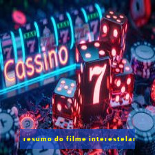 resumo do filme interestelar